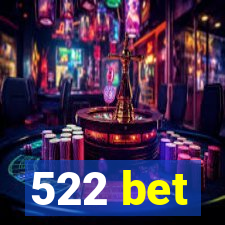 522 bet